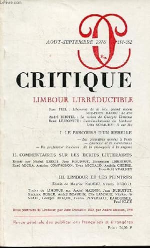 Seller image for Critique n351-352 tome XXXII aot-septembre 1976 - Limbour l'irrductible - Jean Piel : l'homme de la joie quand mme - Jean Pierre Barou : le don - Andre Dhotel : la vision de Georges Limbour - Rene Leibowitz : l'anti mlomanie de limbour . for sale by Le-Livre