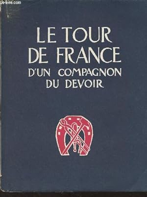 Seller image for Le tour de France d'un compagnon du devoir for sale by Le-Livre