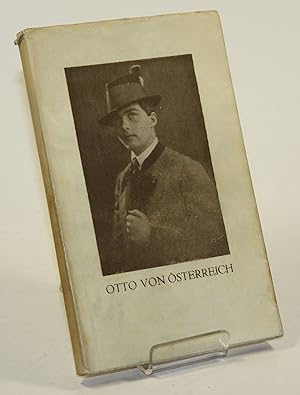 Otto von Österreich. Seine Kindheit und Jugend, sein Bildungsgang.