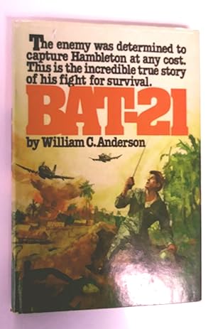 Seller image for BAT-21: Based on the true story of Lieutenant Colonel Iceal E. Hambleton, USAF for sale by Livresse