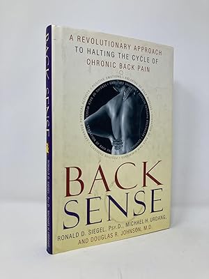 Seller image for Back Sense: A Revolutionary Approach to Halting the Cycle of Chronic Back Pain for sale by Southampton Books