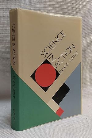 Science in Action: How to Follow Scientists and Engineers Through Society