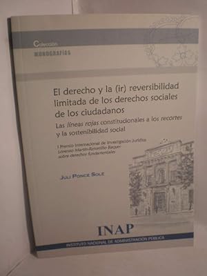 Imagen del vendedor de El derecho y la (ir) reversibilidad limitada de los derechos sociales de los ciudadanos. Las lneas rojas constitucionales a los recortes y la sostenibilidad social a la venta por Librera Antonio Azorn