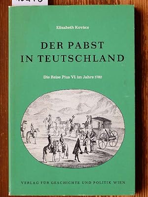 Bild des Verkufers fr Der Pabst in Teutschland. Die Reise Pius VI. im Jahre 1782. zum Verkauf von Michael Fehlauer - Antiquariat
