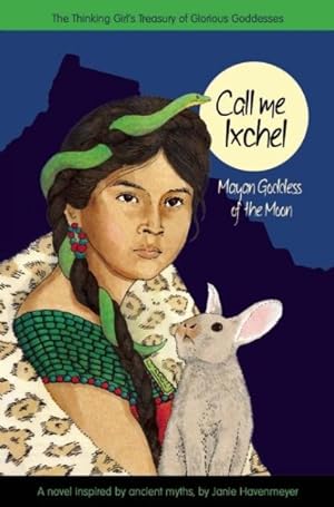 Imagen del vendedor de Call Me Ixchel : Mayan Goddess of the Moon a la venta por GreatBookPrices