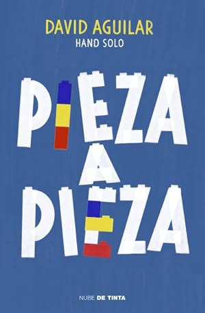 Seller image for Pieza a pieza/ Piece by Piece : La historia del chico que se construy a s mismo/ The Story of the Boy Who Built Himself -Language: spanish for sale by GreatBookPrices