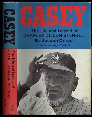 Casey: The Life and Legend of Charles Dillon Stengel