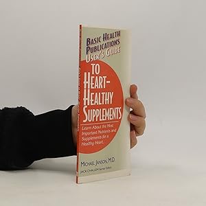Bild des Verkufers fr User's Guide to Heart-Healthy Supplements zum Verkauf von Bookbot