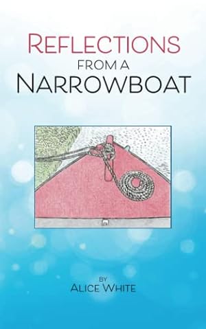 Bild des Verkufers fr Reflections From A Narrowboat zum Verkauf von WeBuyBooks