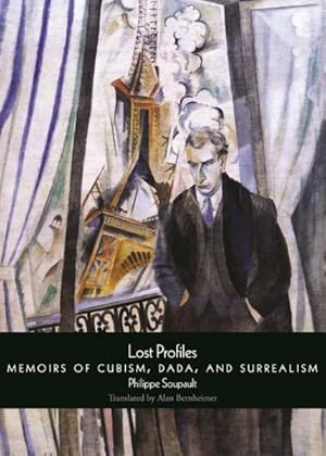 Imagen del vendedor de Lost Profiles : Memoirs of Cubism, Dada, and Surrealism a la venta por GreatBookPrices
