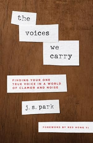 Immagine del venditore per Voices We Carry : Finding Your One True Voice in a World of Clamor and Noise venduto da GreatBookPrices