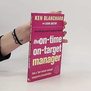 Seller image for The on-time, on-target manager : how a 'last-minute manager' conquered procrastination for sale by Bookbot