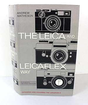 The Leica and Leicaflex Way: The Leica and Leicaflex Photographer's Companion