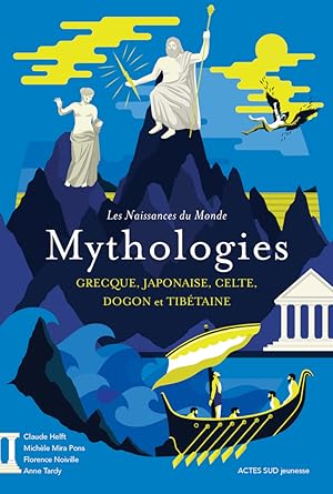 Bild des Verkufers fr Mythologies grecque, japonaise, celte, dogon et tibtaine zum Verkauf von Calepinus, la librairie latin-grec