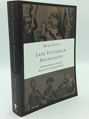 LATE VICTORIAN HOLOCAUSTS: El Nino Famines and the Making of the Third World