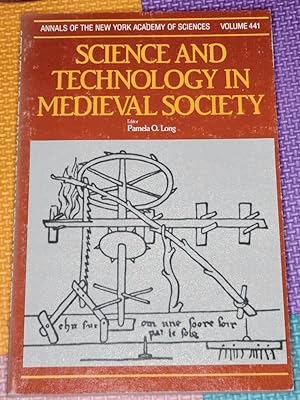 Science and technology in medieval society (Annals of the New York Academy of Sciences)