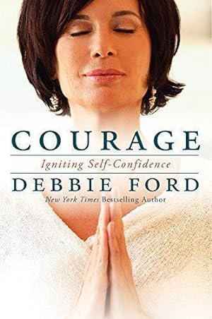 Immagine del venditore per Courage: Overcoming Fear and Igniting Self-Confidence venduto da WeBuyBooks