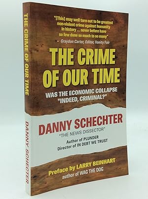 Imagen del vendedor de THE CRIME OF OUR TIME: Was the Economic Collapse "Indeed, Criminal?" a la venta por Kubik Fine Books Ltd., ABAA