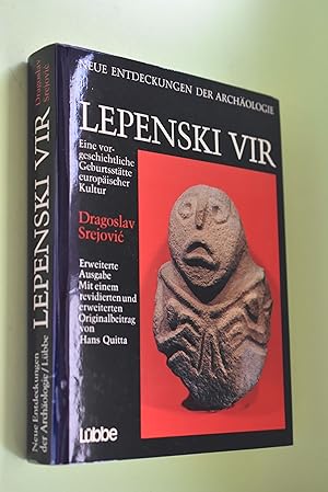 Lepenski Vir : eine vorgeschichtl. Geburtsstätte europäischer Kultur. Mit e. rev. u. erw. Orig.- ...