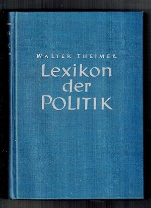 Immagine del venditore per Lexikon der Politik. Politische Begriffe, Namen, Systeme, Gedanken und Probleme aller L�nder. venduto da WILFRIED MELCHIOR � ANTIQUARIAT & VERLAG