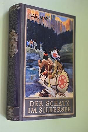 Der Schatz im Silbersee : Erzählung aus dem Wilden Westen Karl May`s Gesammelte Werke Band 36. Be...