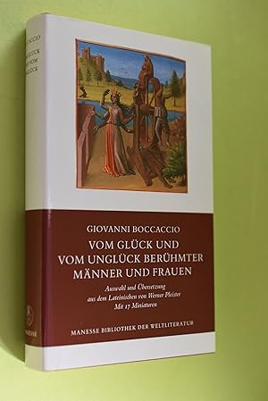 Vom Glück und vom Unglück berühmter Männer und Frauen = De casibus virorum illustrium. Giovanni B...
