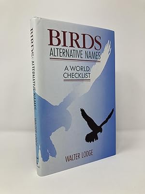 Bild des Verkufers fr Birds Alternative Names: A World Checklist zum Verkauf von Southampton Books