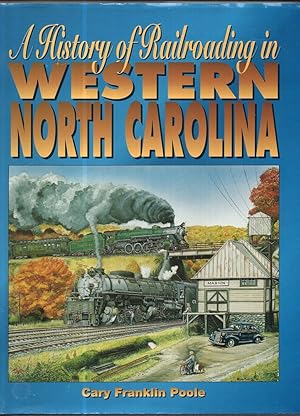 Immagine del venditore per A History of Railroading in Western North Carolina venduto da Birkitt's Books