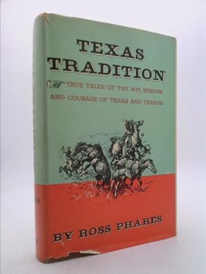 Seller image for Texas Tradition: True Tales of the Wit, Wisdom and Courage of Texas and Texans for sale by ThriftBooksVintage