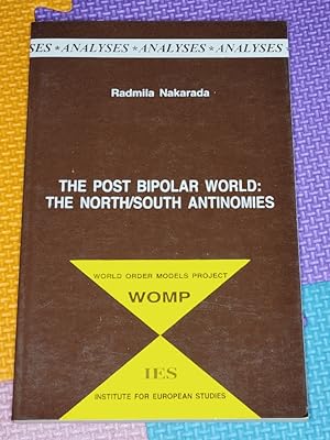 Imagen del vendedor de The Post Bipolar World: The North/South Antinomies by Radmila Nakarada by Radmila Nakarada a la venta por Earthlight Books