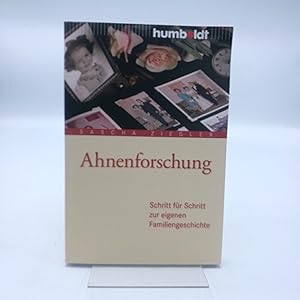 Ahnenforschung Schritt für Schritt zur eigenen Familiengeschichte