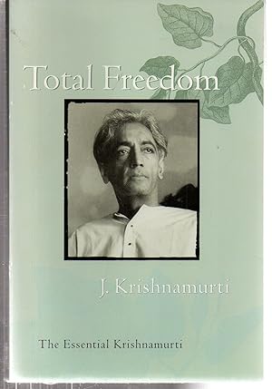 Immagine del venditore per Total Freedom: The Essential Krishnamurti venduto da EdmondDantes Bookseller