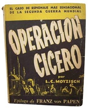 Bild des Verkufers fr Operacin Cicero El Caso De Espionaje Mas Sensacional De La Segunda Guerra Mundial zum Verkauf von Librera Aves Del Paraso