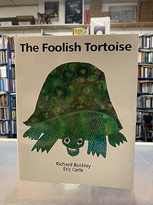 The Foolish Tortoise- Buckley/Carle, Signed 1985