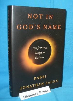 Not in God's Name : Confronting Religious Violence
