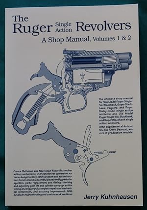 THE RUGER SINGLE ACTION REVOLVERS: A SHOP MANUAL, VOLUMES 1 & 2