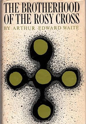 Seller image for The Brotherhood of the Rosy Cross Being Records of The House of the Holy Spirlt In Its Inward and Outward History for sale by Once Read Books