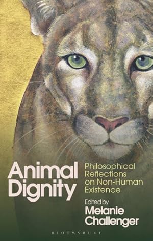 Imagen del vendedor de Animal Dignity : Philosophical Reflections on Non-human Existence a la venta por GreatBookPricesUK