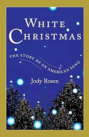 Seller image for White Christmas: The Story of an American Song for sale by Bulk Book Warehouse