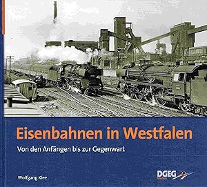 Bild des Verkufers fr Eisenbahnen in Westfalen: Von den Anfngen bis zur Gegenwart. zum Verkauf von Antiquariat Bernhardt