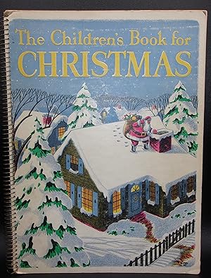 Immagine del venditore per THE CHILDREN'S BOOK FOR CHRISTMAS: A Children's Selection of Stories, Poems and Features for Christmas venduto da BOOKFELLOWS Fine Books, ABAA