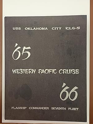 Seller image for USS Oklahoma City (CLG - 5) '65 - '66: Western Pacific Cruise. Flagship Commander Seventh Fleet for sale by Second Edition Books