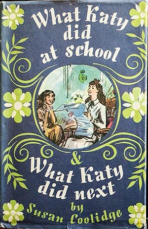 Seller image for What Katy did at School- What Katy Did Next for sale by Mad Hatter Bookstore