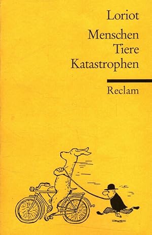 Menschen, Tiere, Katastrophen. Auswahl von Peter Köhler / Reclams Universal-Bibliothek ; Nr. 8820