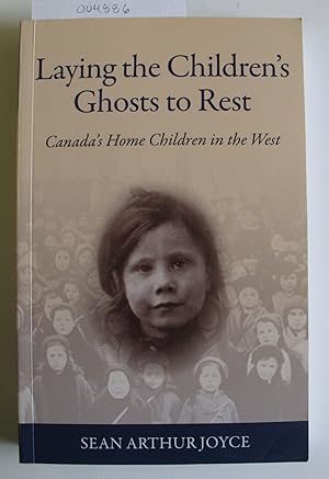 Immagine del venditore per Laying the Children's Ghosts to Rest | Canada's Home Children in the West venduto da The People's Co-op Bookstore