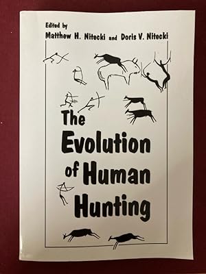 Bild des Verkufers fr The Evolution of Human Hunting. zum Verkauf von Plurabelle Books Ltd