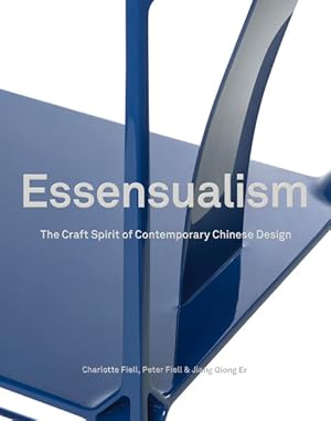 Essensualism The Craft Spirit of Contemporary Chinese Design