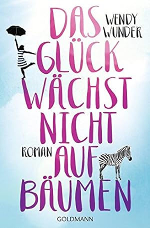 Seller image for Das Glck wchst nicht auf Bumen: Roman for sale by Gabis Bcherlager