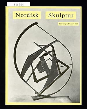 Image du vendeur pour Nordisk skulptur. Foreningerne Norden / Danmark, Finland, Frerne, Island, Norge, Sverige 1964. [Freningen Norden 1964.] mis en vente par Hatt Rare Books ILAB & CINOA