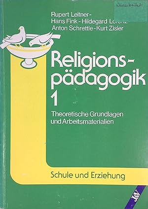 Bild des Verkufers fr Religionspdagogik; Teil: 1, Theoretische Grundlagen und Arbeitsmaterialien Schule und Erziehung zum Verkauf von books4less (Versandantiquariat Petra Gros GmbH & Co. KG)